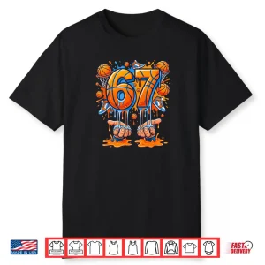 6 7 Basketball Six Seven Shirt