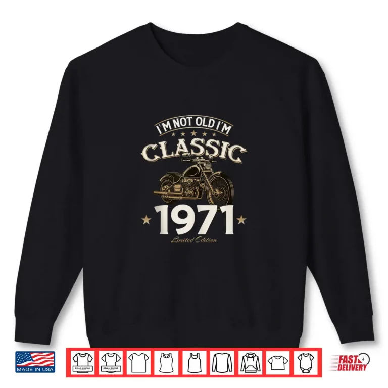 Sweatshirt 55th Birthday Man Gift Motorcycle Motorcyclist Biker 1971 Shirt