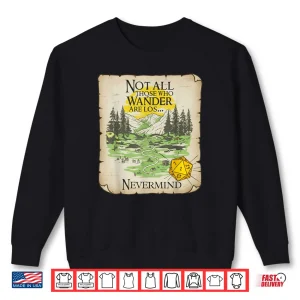 Sweatshirt Not All Who Wander are Lost Funny Maps RPG Parody Gamer Shirt