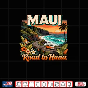 Design Maui Road to Hana Scenic Hawaii Travel Quote Shirt