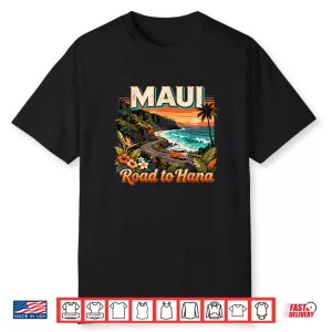 Maui Road to Hana Scenic Hawaii Travel Quote Shirt