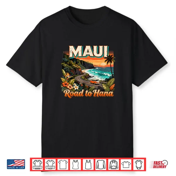 Maui Road to Hana Scenic Hawaii Travel Quote Shirt