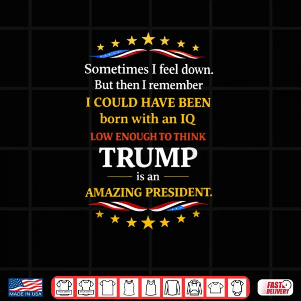 Design IQ Low Enought To Think Trump Is An Amazing President