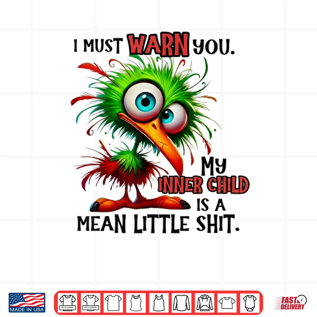 I Must Warn You My Inner Child is A Mean Little Shirt I Must Warn You My Inner Child is A Mean Little Shirt