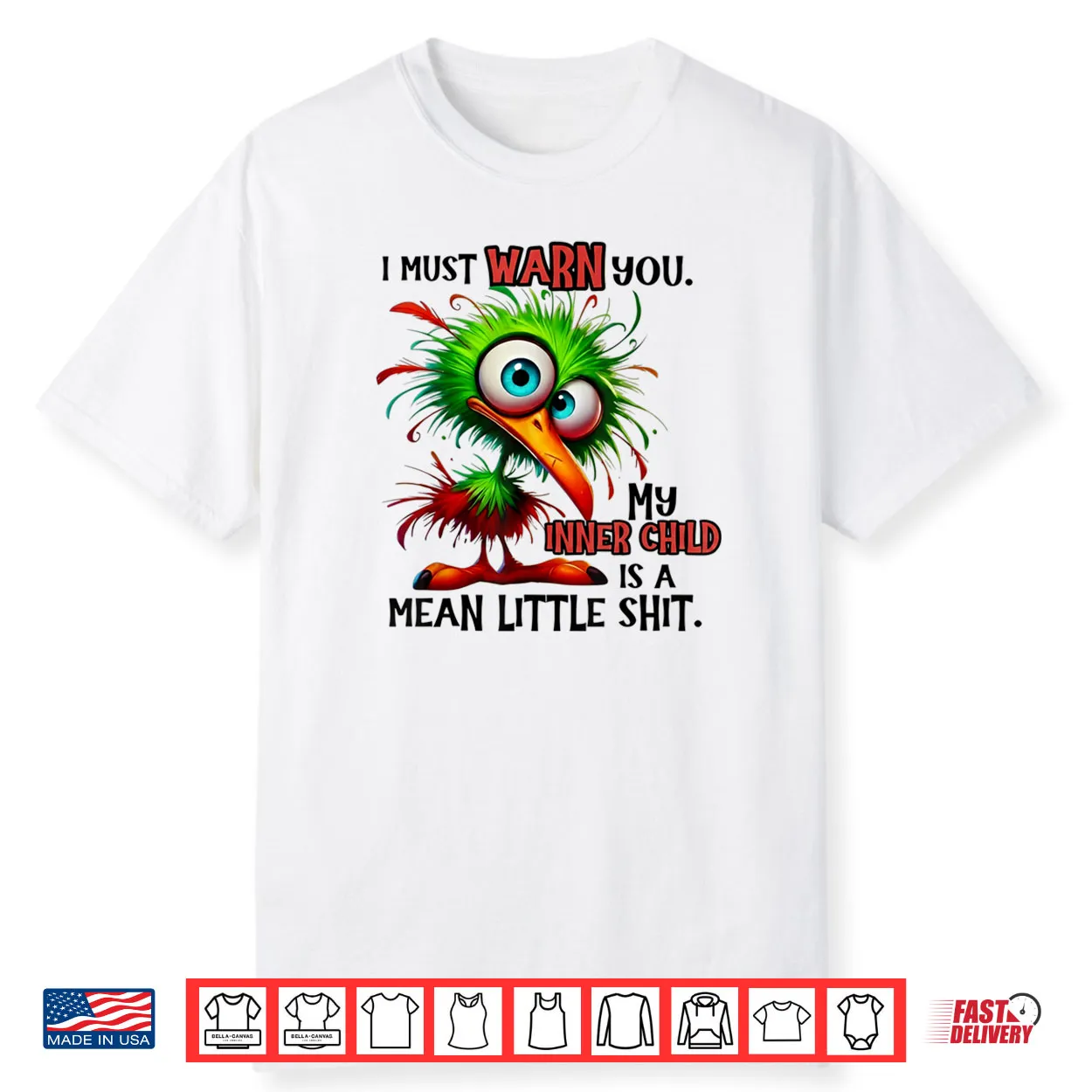 I Must Warn You My Inner Child is A Mean Little Shirt I Must Warn You My Inner Child is A Mean Little Shirt
