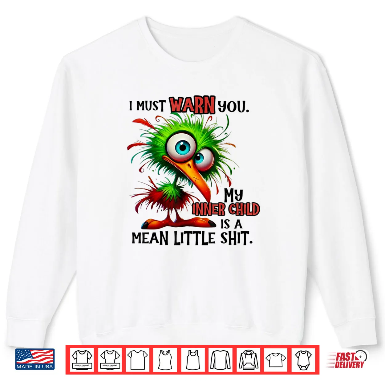 I Must Warn You My Inner Child is A Mean Little Shirt I Must Warn You My Inner Child is A Mean Little Shirt