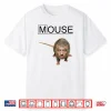 House Mouse MD Shirt