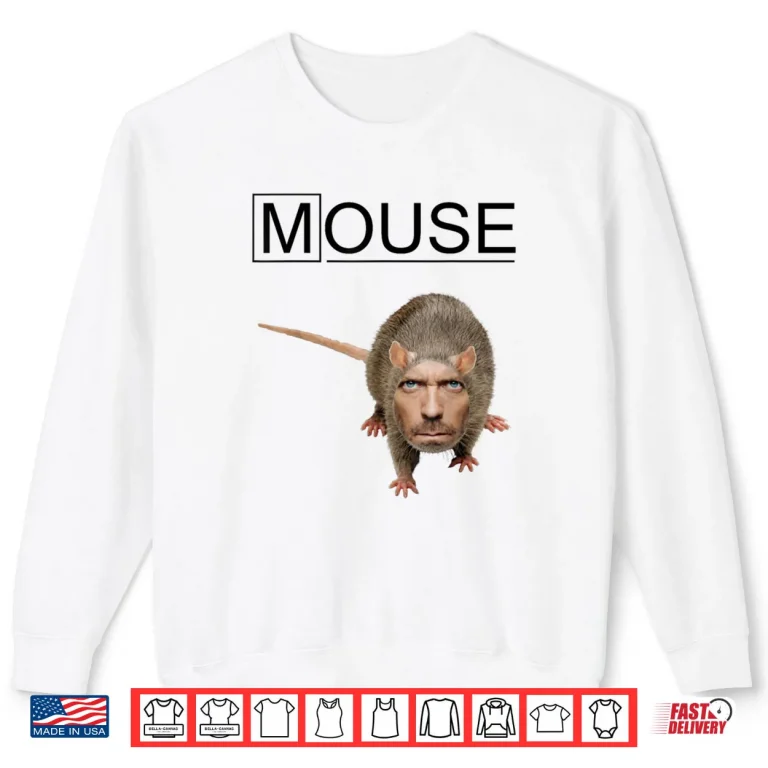 House Mouse MD Shirt 1 Sweatshirt House Mouse MD Shirt