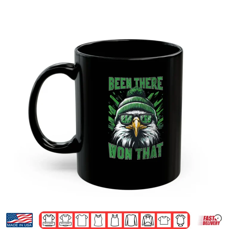Mug Been There Won That Eagle Shirt