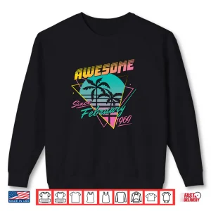 Awesome Since February 1969 Shirt 1 Sweatshirt Awesome Since February 1969 Shirt