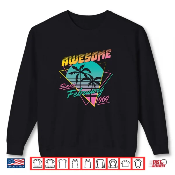 Sweatshirt Awesome Since February 1969 Shirt