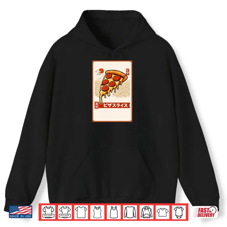 Hoodie Pizza Japanese Aesthetic Pizza Lovers Shirt