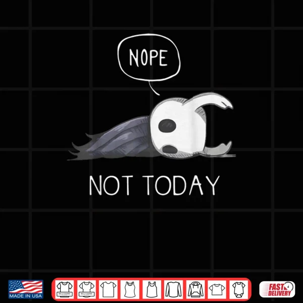 Hollow Knight Nope Not Today Shirt 4 Design Hollow Knight Nope Not Today Shirt