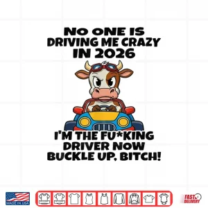 Design Cow No One is Driving Me Crazy in 2026 Shirt