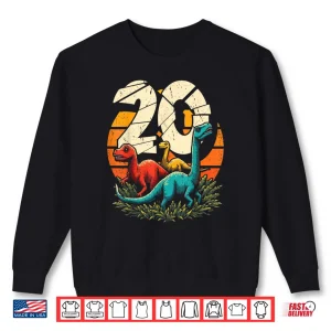 20th Birthday TRex Dinosaur 20 Year Old Shirt 1 Sweatshirt 20th Birthday TRex Dinosaur 20 Year Old Shirt