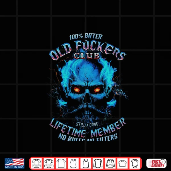 Design GEN X 100% Bitter Old Fucker Club Shirt