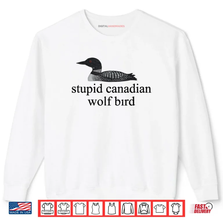 Stupid Canadian Wolf Bird LGBT Hockey Shirt 1 Sweatshirt Stupid Canadian Wolf Bird LGBT Hockey Shirt