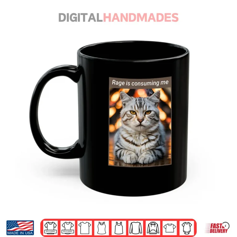 Rage is Consuming Me Meme Cat Shirt 3 Mug Rage is Consuming Me Meme Cat Shirt