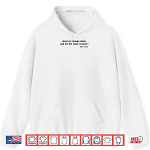 Hoodie Mark Twain Quote Shirt