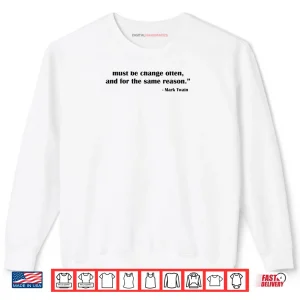 Sweatshirt Mark Twain Quote Shirt