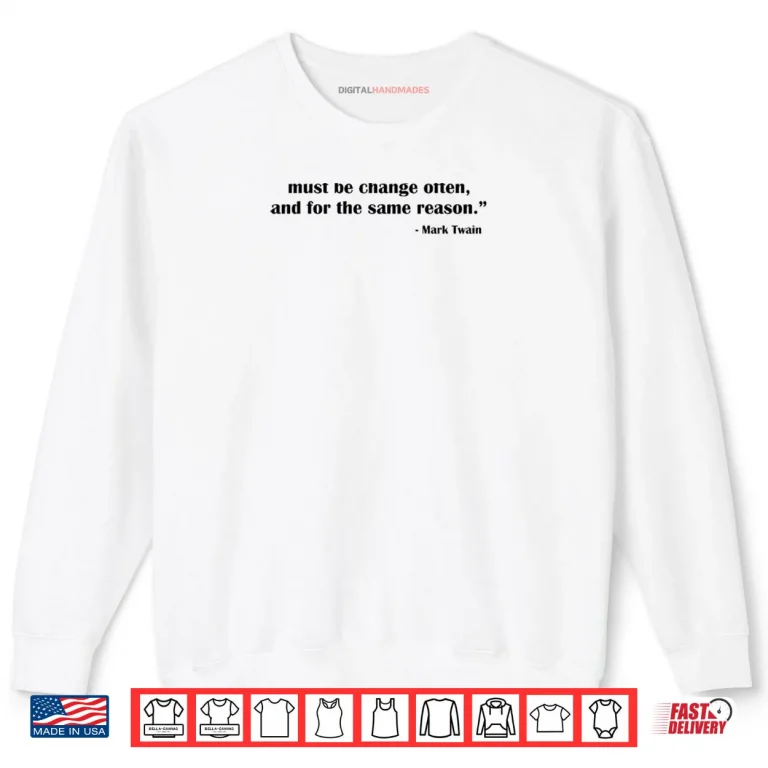 Sweatshirt Mark Twain Quote Shirt