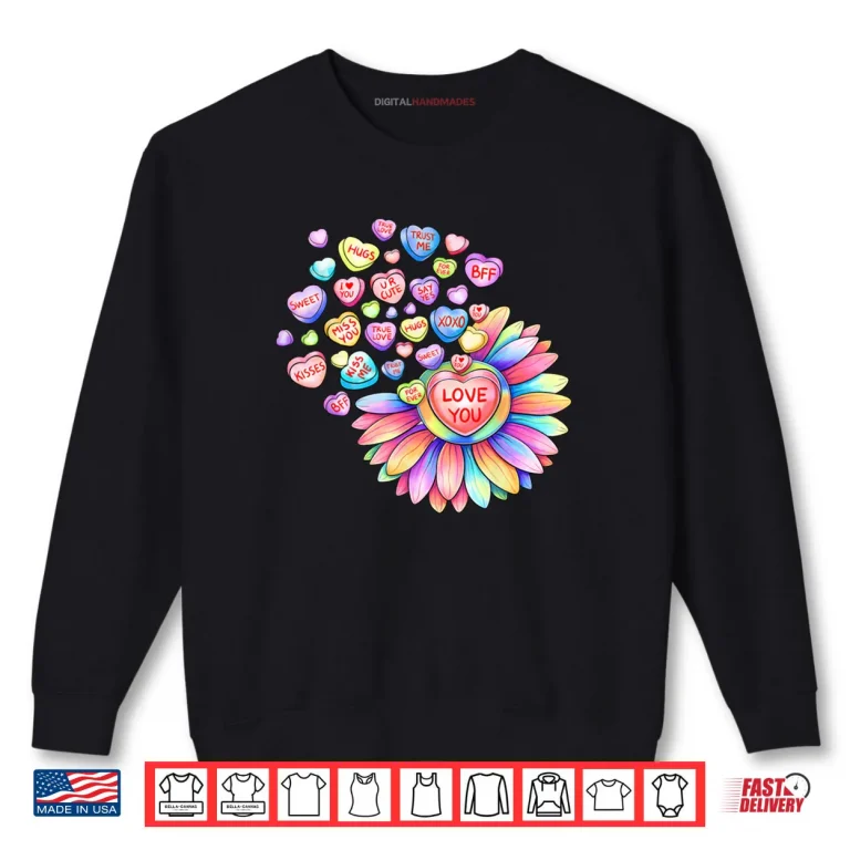 Sweatshirt Love Sunflower Hearts Candy Valentines Day Shirt