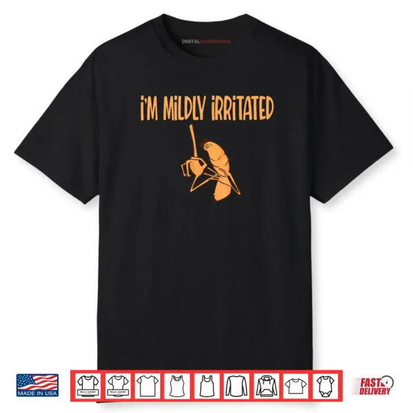 I’m Mildly Irritated Marcus The Worm Sarcastic Meme Shirt
