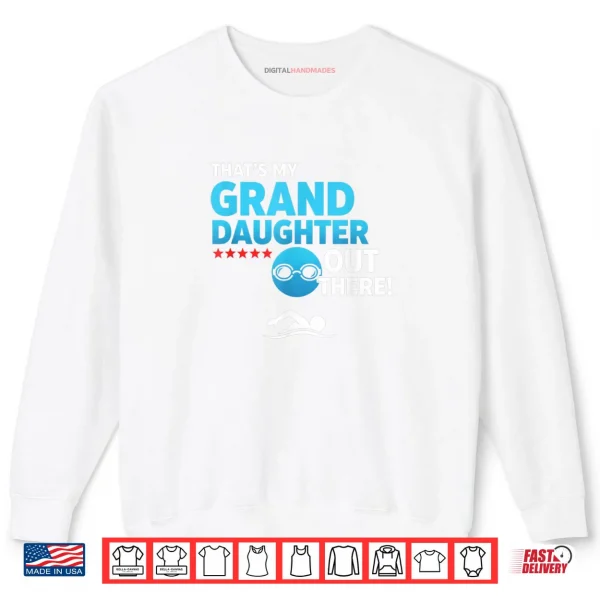 Grandparent Proud Granddaughter Swimmer Swim Meet & Pool S Shirt 1 Sweatshirt Grandparent Proud Granddaughter Swimmer Swim Meet Pool S Shirt