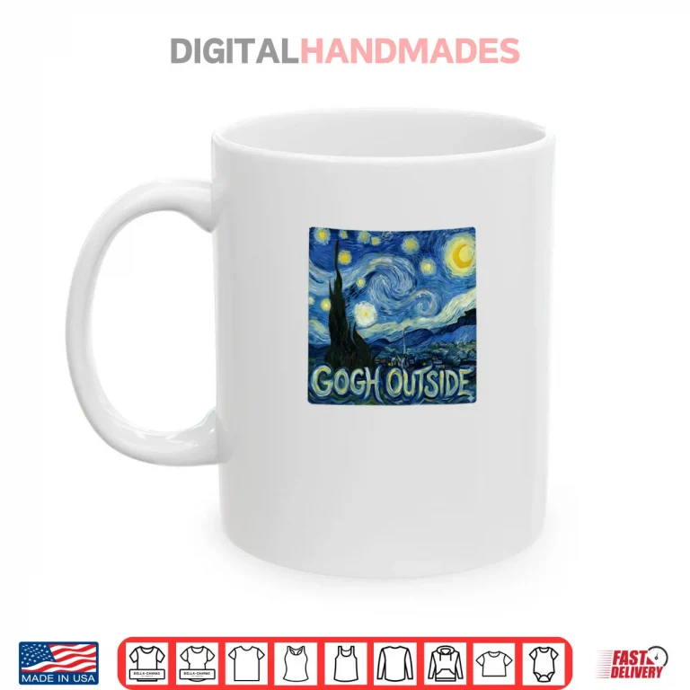 Gogh Outside Classic Starry Night Van Gogh Shirt 3 Mug Gogh Outside Classic Starry Night Van Gogh Shirt