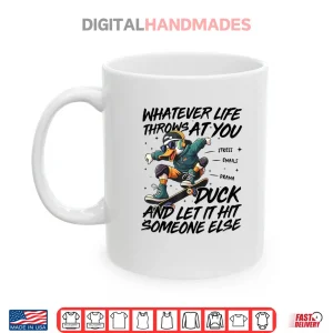 Mug Funny Duck Quote Shirt