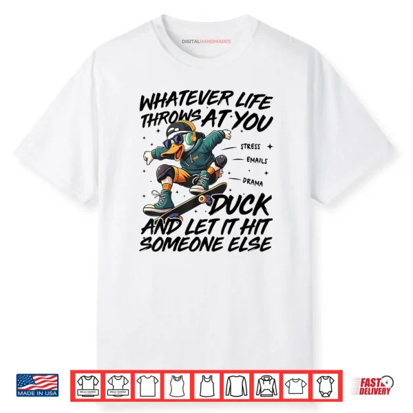 Funny Duck Quote Shirt