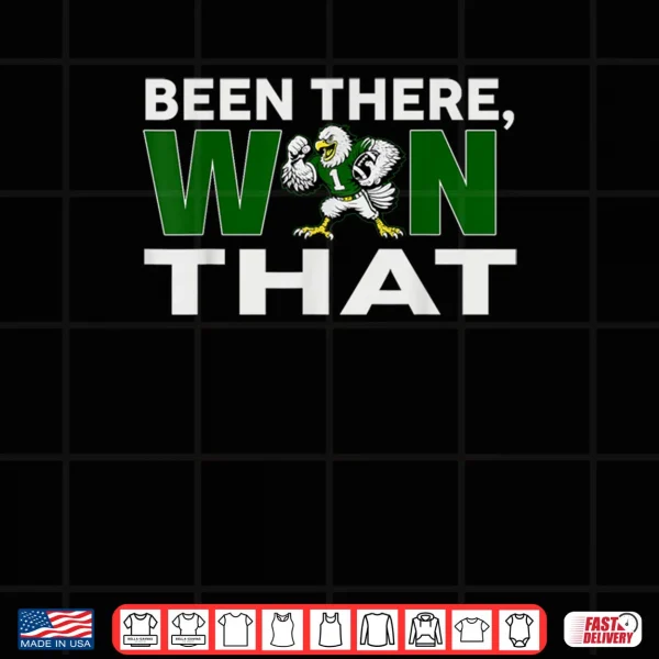 Design Been There Won That Graphic Eagles Shirt