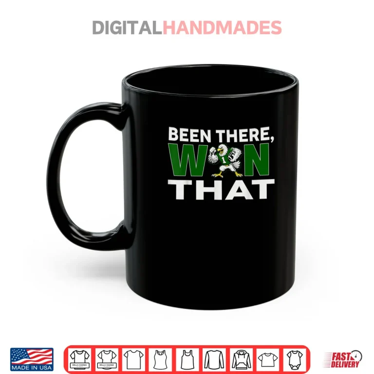 Mug Been There Won That Graphic Eagles Shirt