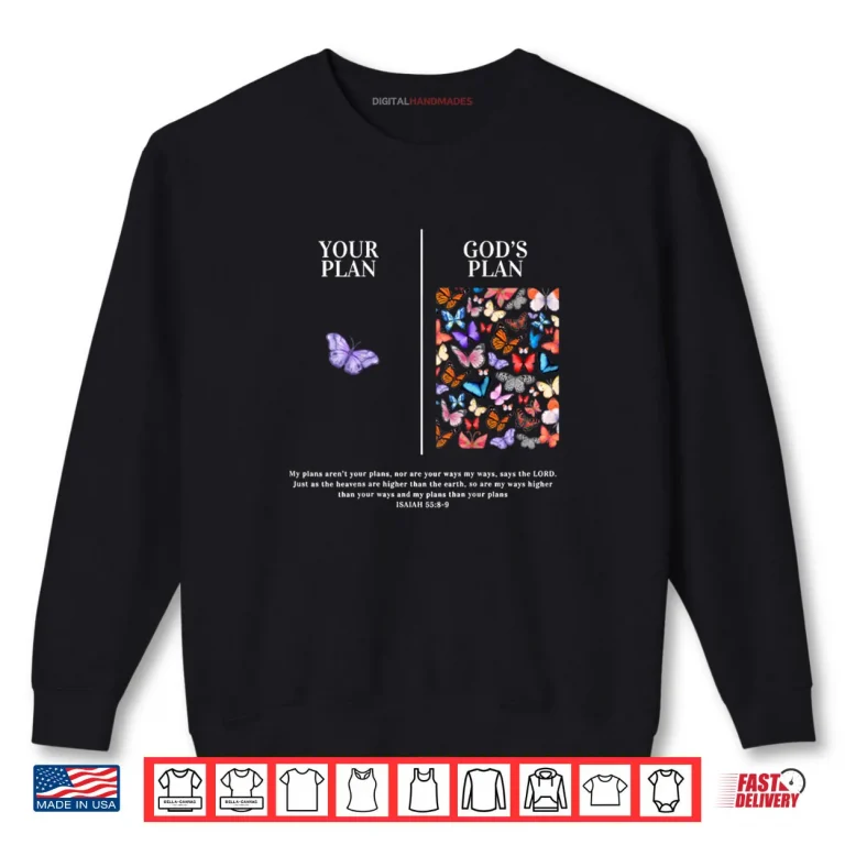 Sweatshirt Your Plan and Gods Plan Isaiah Bible Verse Faith Shirt