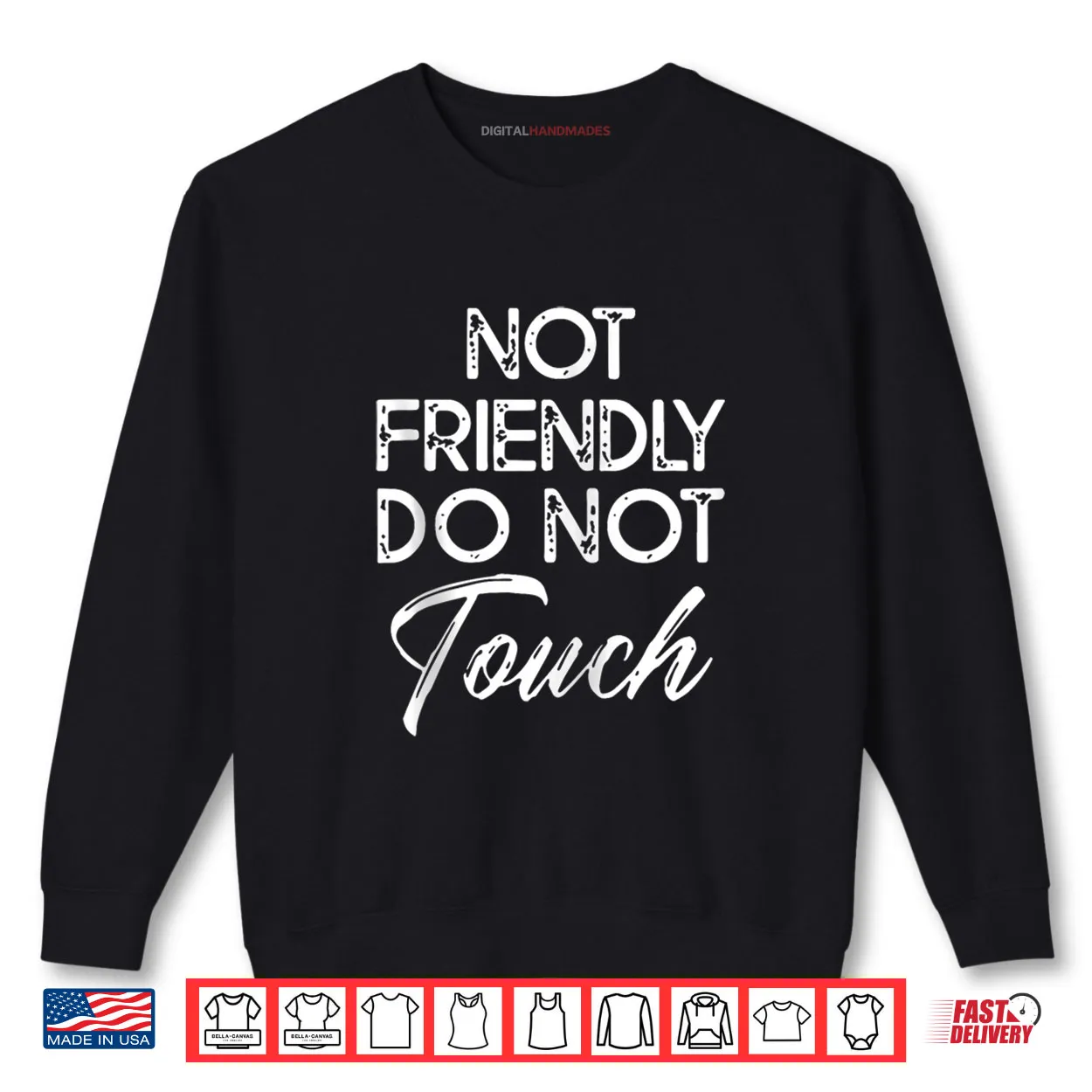 Not Friendly Do Not Touch Saying Shirt Not Friendly Do Not Touch Saying Shirt