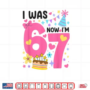 I was 6 Now I'm 7 Year Old Birthday 7th 67 Shirt 4 Design I was 6 Now Im 7 Year Old Birthday 7th 67 Shirt
