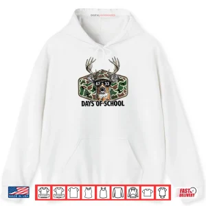 Hoodie Bucked 100 Days 67 33 Days of School Camo Deer Hunting Shirt