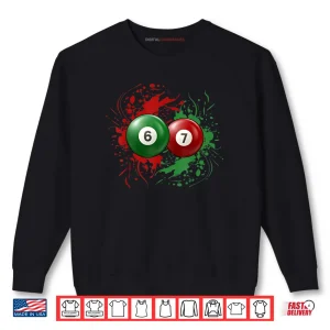 Billiard Balls for 6 Ball and 7 Ball Matching Shirt 1 Sweatshirt Billiard Balls for 6 Ball and 7 Ball Matching Shirt
