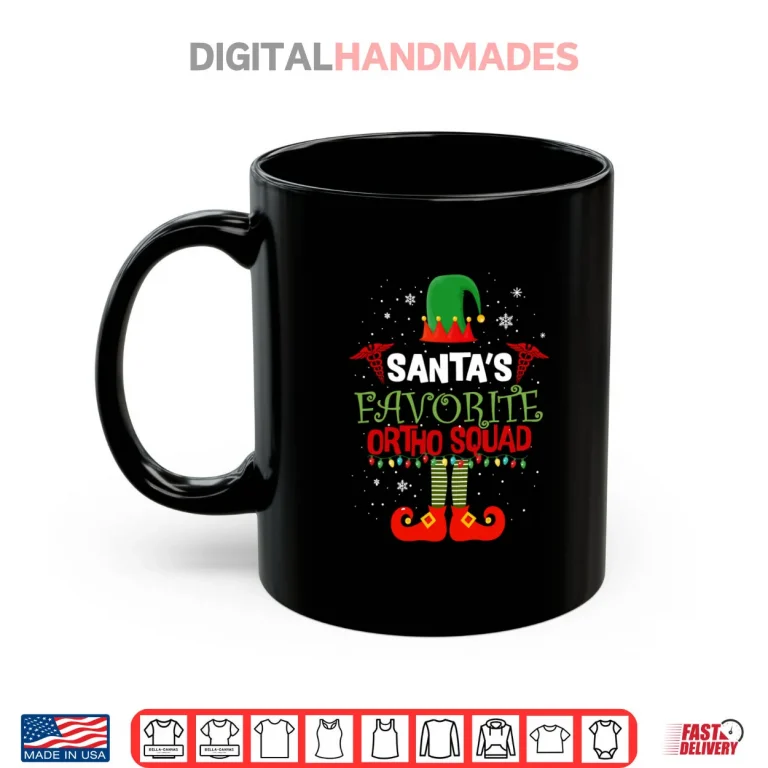 Mug Santa Favorite Ortho Squad Elf Orthodontist Christmas Pajama Shirt