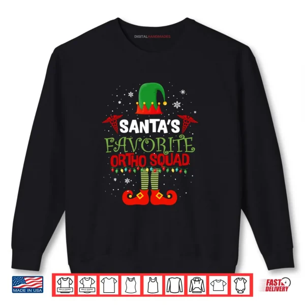 Sweatshirt Santa Favorite Ortho Squad Elf Orthodontist Christmas Pajama Shirt