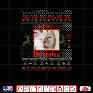 Design Ibuprofen Cat Hilarious Xmas Cat Meme Shirt