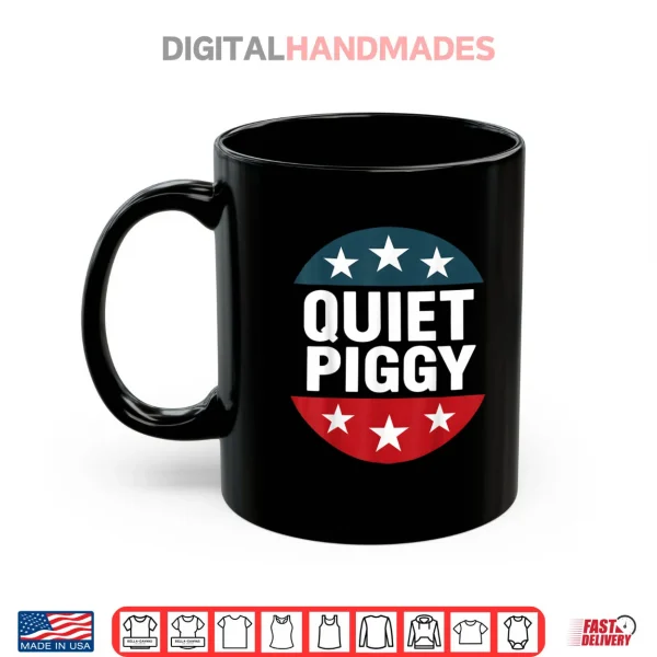 Mug Quiet Piggy Funny Shirt