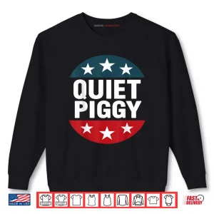 Sweatshirt Quiet Piggy Funny Shirt