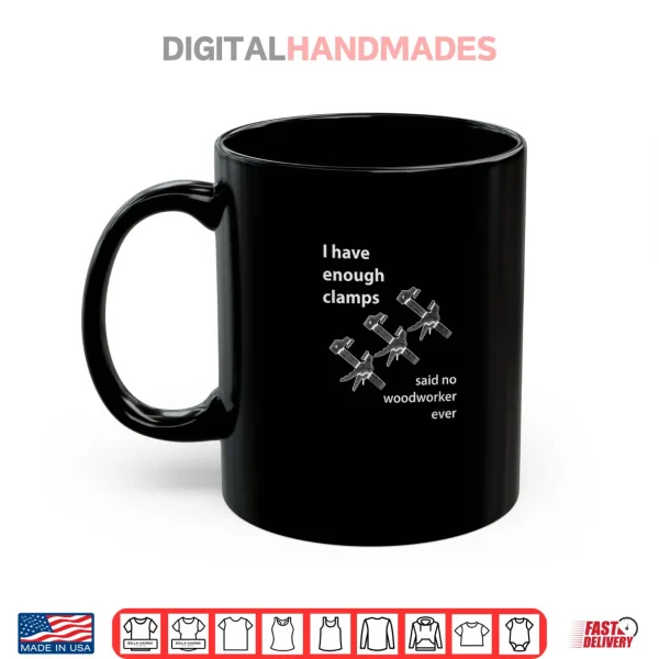 Never Enough Clamps Shirt 3 Mug Never Enough Clamps Shirt