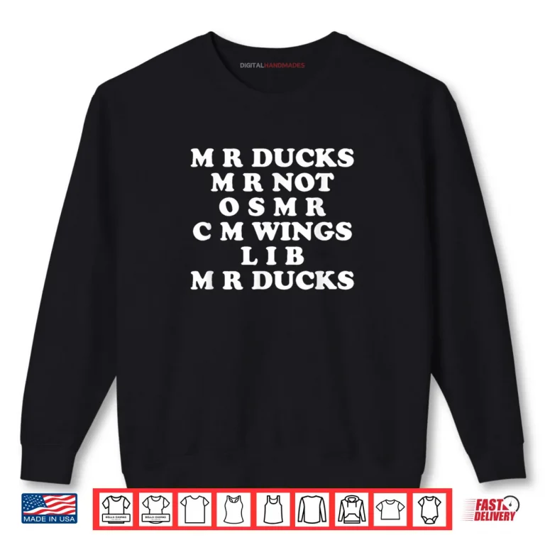 Sweatshirt MR M R Ducks T Duck Lover Waterfowl Quote Pun Shirt