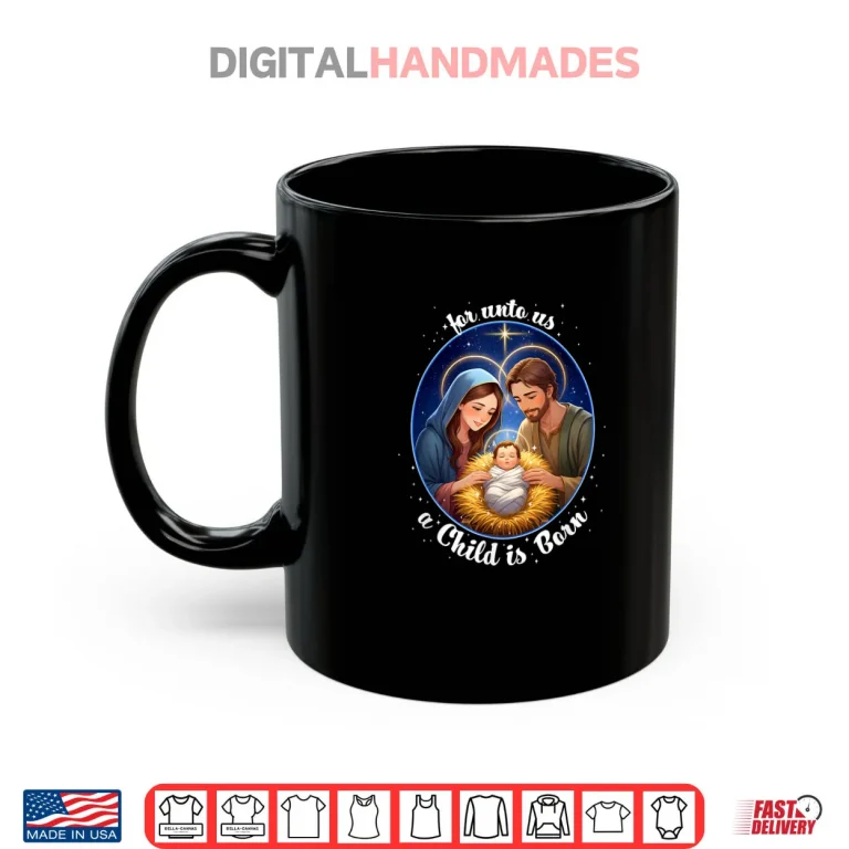 Mug For Unto Us a Child is Born Kawaii Manger Scene Christian Shirt