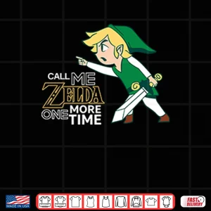 Design Call Me Zelda One More Time Shirt 1