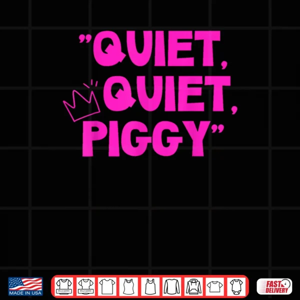 Design Quiet Quiet Piggy Shirt