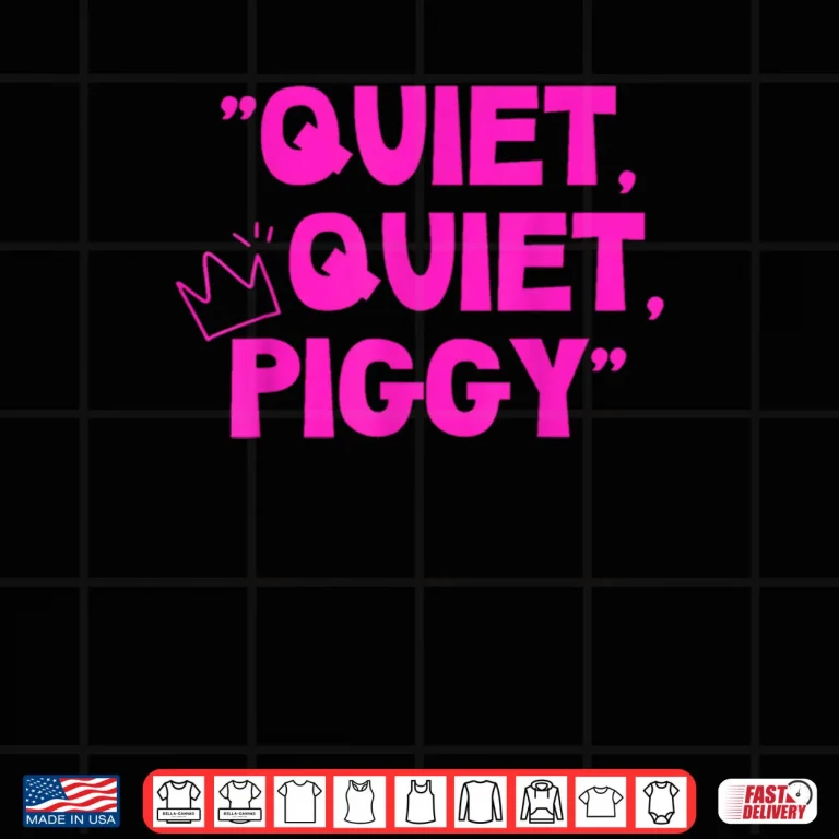 Design Quiet Quiet Piggy Shirt