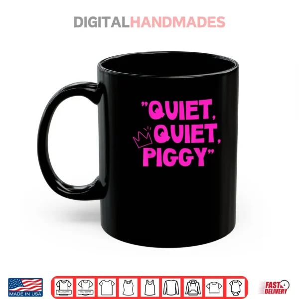 Mug Quiet Quiet Piggy Shirt